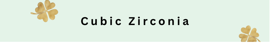 Cubic Zirconia